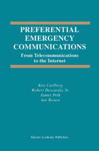Preferential Emergency Communications : From Telecommunications to the Internet (The Springer International Series in Engineering and Computer Science)