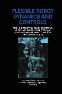Flexible Robot Dynamics and Controls (Ifsr International Series in Systems Science and Systems Engineering)