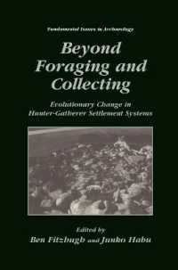 Beyond Foraging and Collecting : Evolutionary Change in Hunter-Gatherer Settlement Systems (Fundamental Issues in Archaeology)