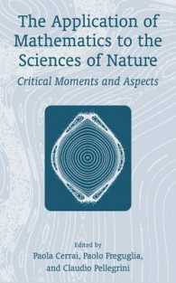 The Application of Mathematics to the Sciences of Nature : Critical Moments and Aspects