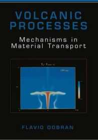 Volcanic Processes : Mechanisms in Material Transport