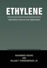 Ethylene : Agricultural Sources and Applications