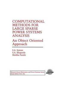 Computational Methods for Large Sparse Power Systems Analysis : An Object Oriented Approach (Power Electronics and Power Systems)
