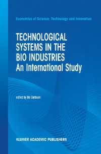 Technological Systems in the Bio Industries : An International Study (Economics of Science, Technology and Innovation)