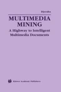 Multimedia Mining : A Highway to Intelligent Multimedia Documents (Multimedia Systems and Applications)