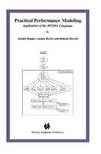 Practical Performance Modeling : Application of the MOSEL Language (The Springer International Series in Engineering and Computer Science)