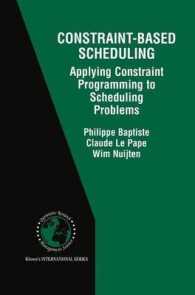 Constraint-Based Scheduling : Applying Constraint Programming to Scheduling Problems (International Series in Operations Research & Management Science)