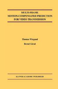 Multi-Frame Motion-Compensated Prediction for Video Transmission (The Springer International Series in Engineering and Computer Science)