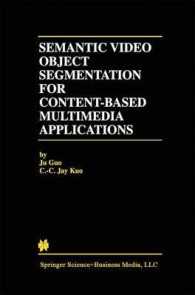 Semantic Video Object Segmentation for Content-Based Multimedia Applications (The Springer International Series in Engineering and Computer Science)