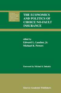 The Economics and Politics of Choice No-Fault Insurance (Huebner International Series on Risk, Insurance and Economic Security)