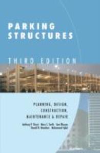 Parking Structures : Planning, Design, Construction, Maintenance and Repair （3RD）