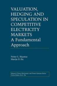 Valuation, Hedging and Speculation in Competitive Electricity Markets : A Fundamental Approach (Power Electronics and Power Systems)
