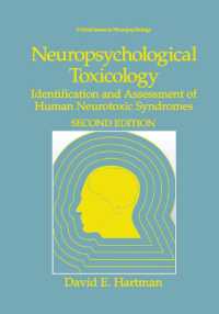 Neuropsychological Toxicology : Identification and Assessment of Human Neurotoxic Syndromes (Critical Issues in Neuropsychology) （2ND）