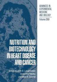 Nutrition and Biotechnology in Heart Disease and Cancer (Advances in Experimental Medicine and Biology)