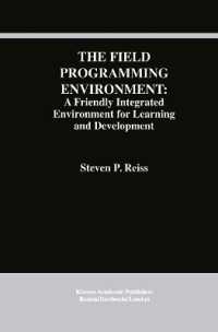 The Field Programming Environment: a Friendly Integrated Environment for Learning and Development (The Springer International Series in Engineering and Computer Science)