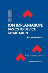 Ion Implantation: Basics to Device Fabrication (The Springer International Series in Engineering and Computer Science)
