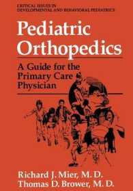 Pediatric Orthopedics : A Guide for the Primary Care Physician (Critical Issues in Developmental and Behavioral Pediatrics)