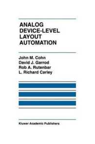 Analog Device-Level Layout Automation (The Springer International Series in Engineering and Computer Science)