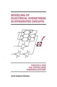Modeling of Electrical Overstress in Integrated Circuits (The Springer International Series in Engineering and Computer Science)