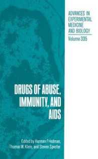 Drugs of Abuse, Immunity, and AIDS (Advances in Experimental Medicine and Biology)