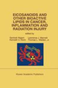Eicosanoids and Other Bioactive Lipids in Cancer, Inflammation and Radiation Injury : Proceedings of the 2nd International Conference September 17-21, 1991 Berlin, FRG (Developments in Oncology)