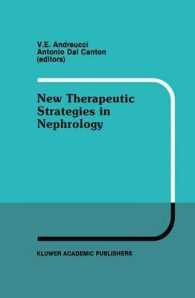 New Therapeutic Strategies in Nephrology : Proceedings of the 3rd International Meeting on Current Therapy in Nephrology Sorrento, Italy, May 27-30, 1990 (Developments in Nephrology)