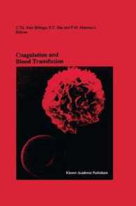 Coagulation and Blood Transfusion : Proceedings of the Fifteenth Annual Symposium on Blood Transfusion, Groningen 1990, organized by the Red Cross Blood Bank Groningen-Drenthe (Developments in Hematology and Immunology)