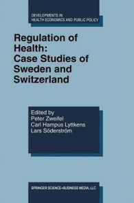 Regulation of Health: Case Studies of Sweden and Switzerland (Developments in Health Economics and Public Policy)