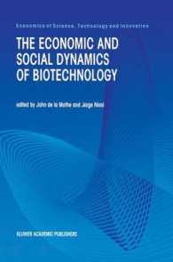 The Economic and Social Dynamics of Biotechnology (Economics of Science, Technology and Innovation)