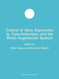 Control of Gene Expression by Catecholamines and the Renin-Angiotensin System (Developments in Molecular and Cellular Biochemistry)