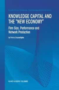 Knowledge Capital and the 'New Economy' : Firm Size, Performance and Network Production (Economics of Science, Technology and Innovation)