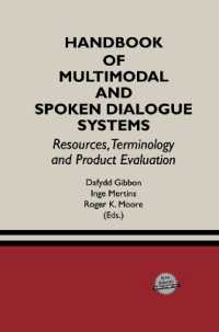 Handbook of Multimodal and Spoken Dialogue Systems : Resources, Terminology and Product Evaluation (The Springer International Series in Engineering and Computer Science)