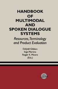 Handbook of Multimodal and Spoken Dialogue Systems : Resources, Terminology and Product Evaluation (The Springer International Series in Engineering and Computer Science)