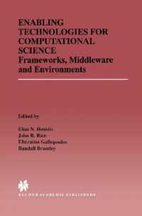 Enabling Technologies for Computational Science : Frameworks, Middleware and Environments (The Springer International Series in Engineering and Computer Science)