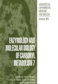 Enzymology and Molecular Biology of Carbonyl Metabolism 7 (Advances in Experimental Medicine and Biology)