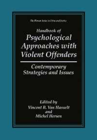 Handbook of Psychological Approaches with Violent Offenders : Contemporary Strategies and Issues (The Plenum Series in Crime and Justice)