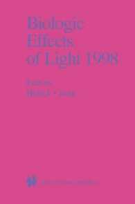Biologic Effects of Light 1998 : Proceedings of a Symposium Basel, Switzerland November 1-3, 1998