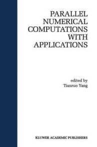 Parallel Numerical Computation with Applications (The Springer International Series in Engineering and Computer Science)