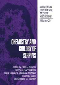 Chemistry and Biology of Serpins (Advances in Experimental Medicine and Biology)