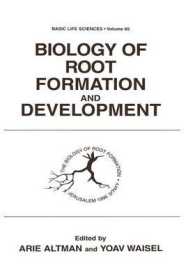 Biology of Root Formation and Development (Basic Life Sciences)