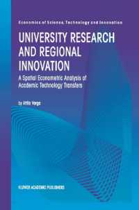 University Research and Regional Innovation : A Spatial Econometric Analysis of Academic Technology Transfers (Economics of Science, Technology and Innovation)