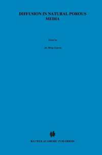 Diffusion in Natural Porous Media : Contaminant Transport, Sorption/Desorption and Dissolution Kinetics (Topics in Environmental Fluid Mechanics)