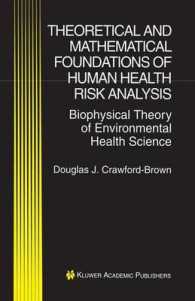 Theoretical and Mathematical Foundations of Human Health Risk Analysis : Biophysical Theory of Environmental Health Science