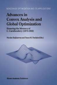 Advances in Convex Analysis and Global Optimization : Honoring the Memory of C. Caratheodory (1873 - 1950) (Nonconvex Optimization and Its Application （Reprint）