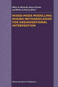 Mixed-Mode Modelling : Mixing Methodologies for Organisational Intervention (Applied Optimization) （Reprint）