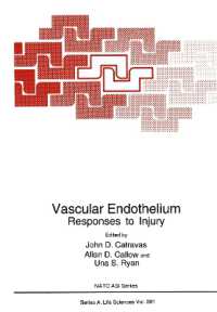 Vascular Endothelium : Responses to Injury (NATO Science Series A: (Closed)) （Reprint）