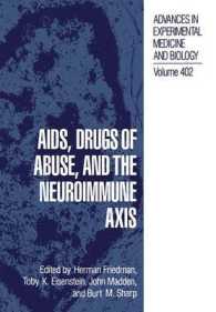 AIDS, Drugs of Abuse, and the Neuroimmune Axis (Advances in Experimental Medicine and Biology) （Reprint）