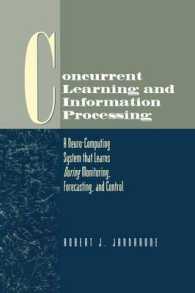 Concurrent Learning and Information Processing : A Neurocomputing System That Learns during Monitoring, Forecasting, and Control