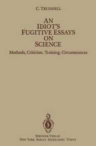 An Idiot's Fugitive Essays on Science : Methods, Criticism, Training, Circumstances （Reprint）
