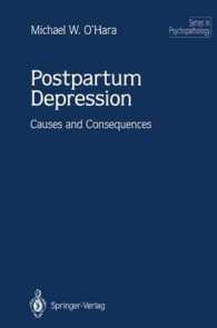 Postpartum Depression : Causes and Consequences (Series in Psychopathology) （Reprint）